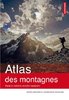 ebook - Atlas des montagnes. Espaces habités, mondes imaginés