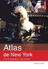 ebook - Atlas de New York. Crises et renaissances d’une pionnière