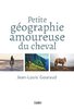 ebook - Petite Géographie amoureuse du cheval
