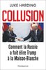 ebook - Collusion - Comment la Russie a fait élire Trump à la Mai...
