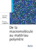 ebook - De la macromolécule au matériau polymère. La théorie néod...