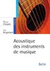 ebook - Acoustique des instruments de musique. Rêve ou réalité ?
