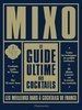 ebook - Mixo. Le guide ultime des cocktails