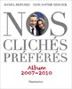 ebook - Nos Clichés préférés (2007-2010)