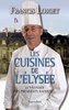 ebook - Les cuisines de l'Élysée. Le pâtissier des Présidents rac...