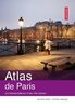 ebook - Atlas de Paris. Les métamorphoses d'une ville intense
