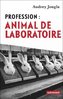 ebook - Profession : animal de laboratoire