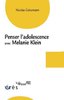 ebook - Penser l'adolescence avec Melanie Klein