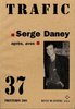 ebook - Trafic N° 37. Serge Daney : après, avec (Printemps 2001)