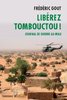 ebook - Libérez Tombouctou ! Journal de guerre au Mali