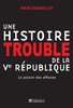 ebook - Une histoire trouble de la Vème république - Le poison de...