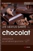 ebook - Les vertus santé du chocolat: VRAI/FAUX sur cet aliment g...