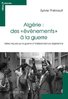 ebook - ALGERIE : DES EVENEMENTS A LA GUERRE -PDF