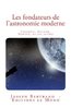 ebook - Les fondateurs de l'astronomie moderne: Copernic, Galilée...