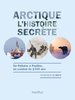 ebook - Arctique - L'histoire secrète
