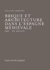 ebook - Brique et architecture dans l’Espagne médiévale (XIIe-XVe...