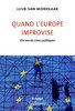ebook - Quand l'Europe improvise. Dix ans de crises politiques