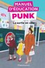 ebook - Manuel d'éducation punk (Tome 2) - La sortie en ville