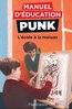 ebook - Manuel d'éducation punk (Tome 3) - L'école à la maison