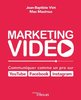ebook - Marketing vidéo : Communiquer comme un pro sur YouTube, F...