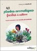 ebook - 40 plantes aromatiques faciles à cultiver