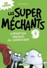 ebook - Les super méchants (Tome 7)  - Opération panique au Juras...