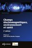 ebook - Champs électromagnétiques, environnement et santé 2ème éd...