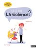 ebook - C'est quoi la violence ? - Philo pour les 7-10 ans