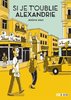 ebook - Si je t'oublie, Alexandrie