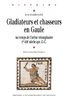 ebook - Gladiateurs et chasseurs en Gaule