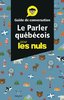 ebook - Le parler québécois - Guide de conversation Pour les Nuls...