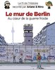 ebook - Le fil de l'Histoire raconté par Ariane & Nino - Le mur d...