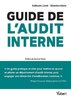 ebook - Guide de l'audit interne : Défis en enjeux - Théorie et p...