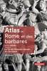 ebook - Atlas de Rome et des barbares (IIIe-VIe siècle)