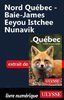 ebook - Nord Québec - Baie-James Eeyou Istchee Nunavik