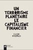 ebook - Un terrorisme planétaire, le capitalisme financier