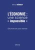 ebook - L'économie : une science « impossible » - Déconstruire po...