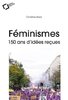 ebook - Feminismes : 150 ans d'idees recues