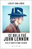ebook - Ce qui a tué John Lennon : Vies et morts d'une légende