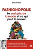 ebook - Fashionopolis : Le vrai prix de la mode et ce qui peut la...