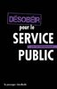 ebook - Désobéir pour le service public