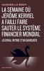 ebook - La Semaine où Jérôme Kerviel a failli faire sauter le sys...