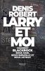 ebook - Larry et moi - Comment BlackRock nous aime, nous surveill...