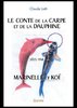 ebook - Le Conte de la Carpe et de la Dauphine vécu par Marinelle...