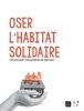 ebook - Oser l'habitat solidaire