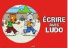 ebook - Écrire avec Ludo - 36 Affiches (série 1)