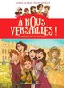 ebook - À nous Versailles ! (Tome 1) - La marquise au poison