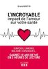 ebook - L'Incroyable impact de l'amour sur votre santé