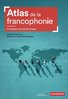 ebook - Atlas de la francophonie. Le français, plus qu'une langue