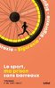 ebook - Le Sport, ma prison sans barreaux